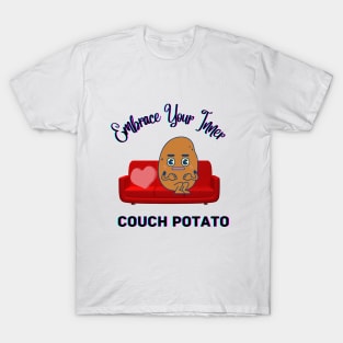 Embrace Your Inner Couch Potato T-Shirt